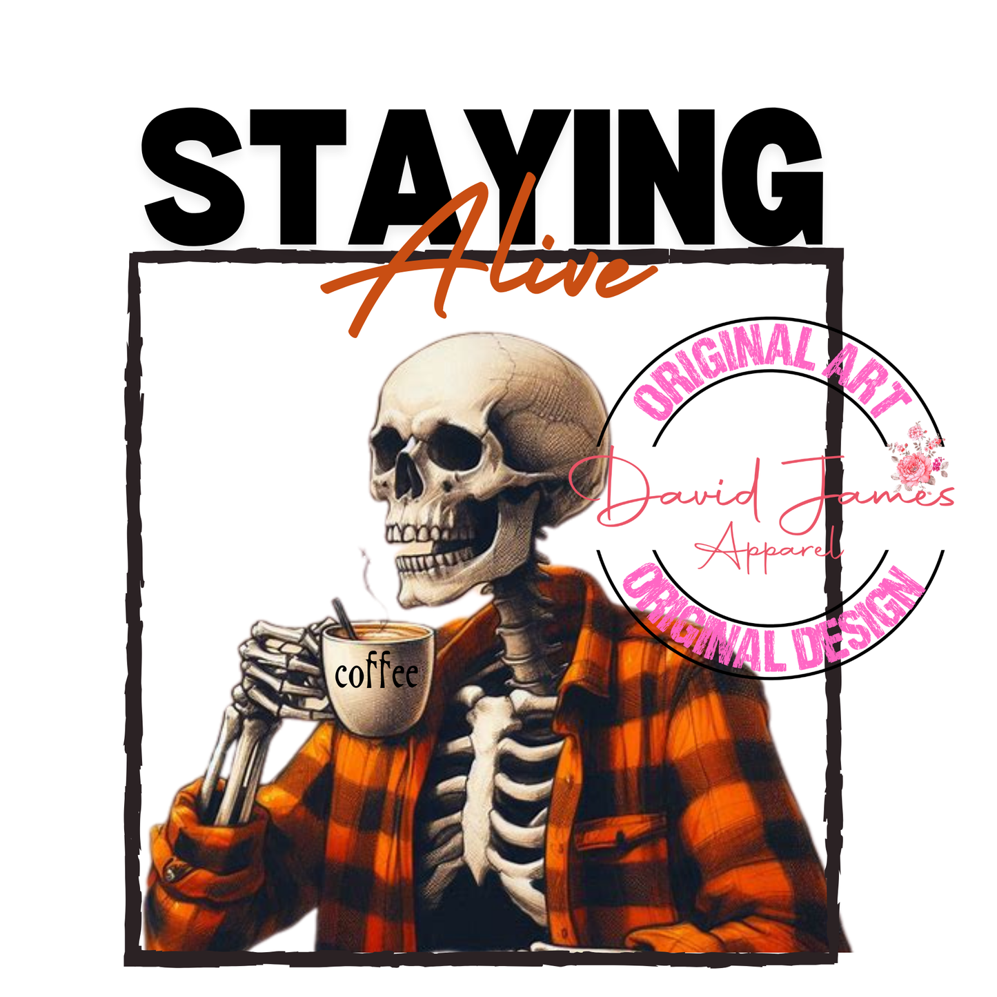 DIGITAL DOWNLOAD PNG | Staying alive orange flannel | Black and white skeleton sketch