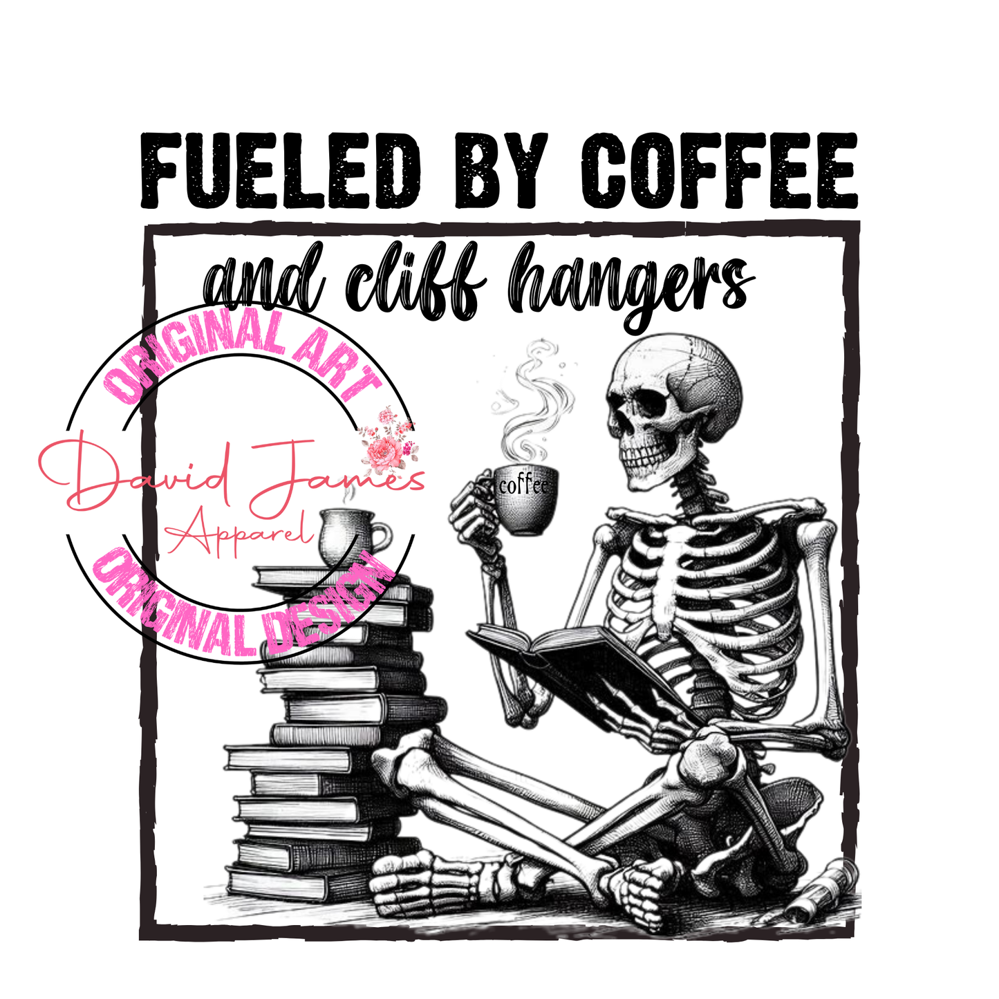 DIGITAL DOWNLOAD PNG | fueled by coffee and cliff hangers | Black and white skeleton sketch