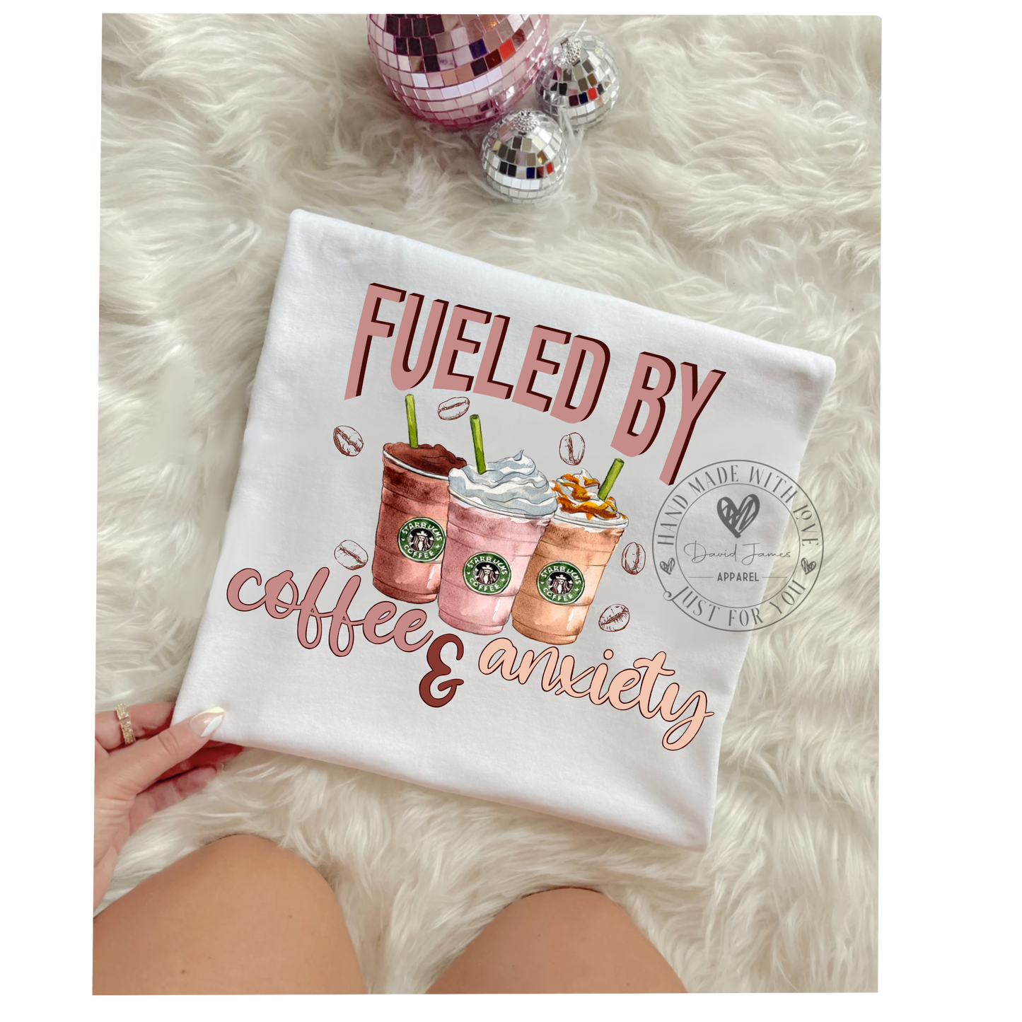 Fueled by coffee & anxiety |Direct to film transfer |DTF