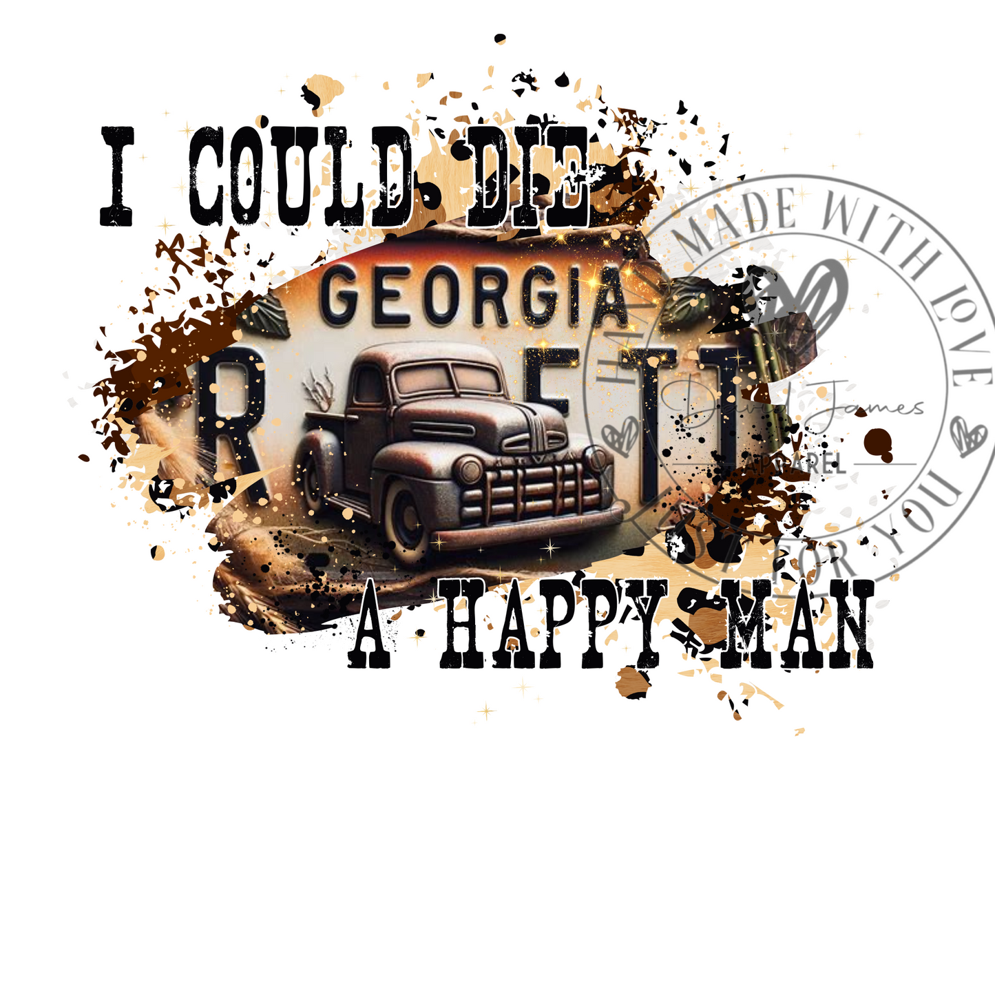 DIGITAL DOWNLOAD PNG| I could die and happy man| Thomas R inspired