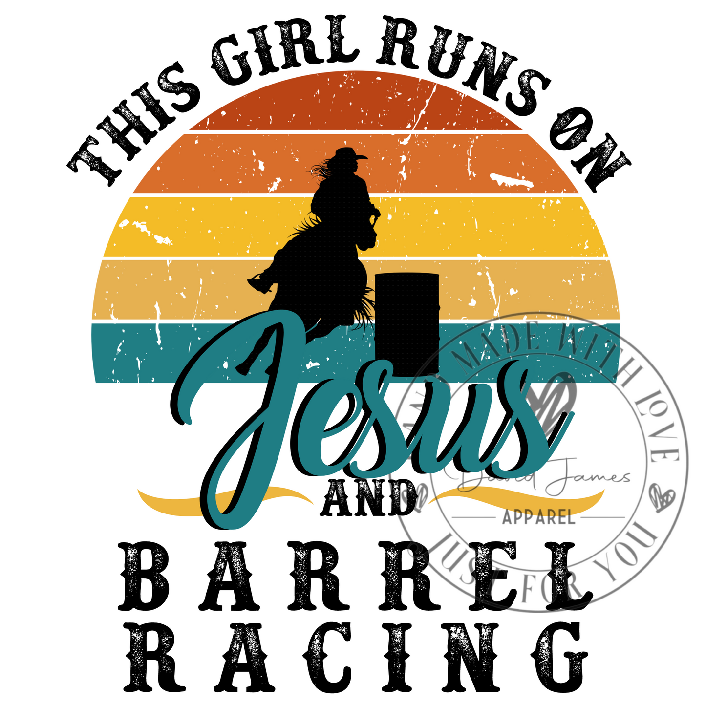 DIGITAL DOWNLOAD PNG This girls runs on Jesus and Barrel racing |Rodeo