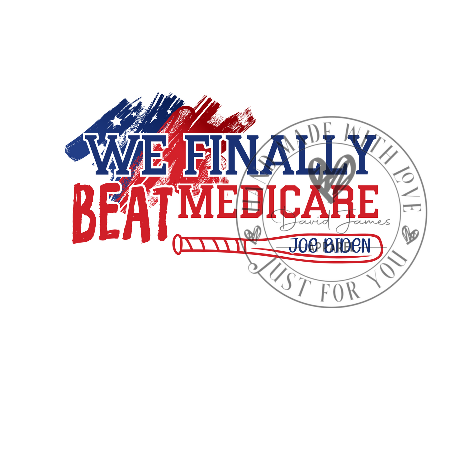 DIGITAL DOWNLOAD PNG | 2024 Debate | We finally beat Medicare