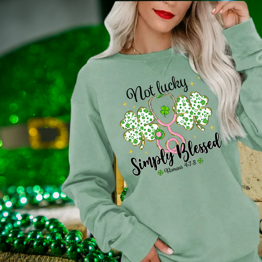 Not lucky simply blessed | St. Patricks Day themed | Direct to film transfer