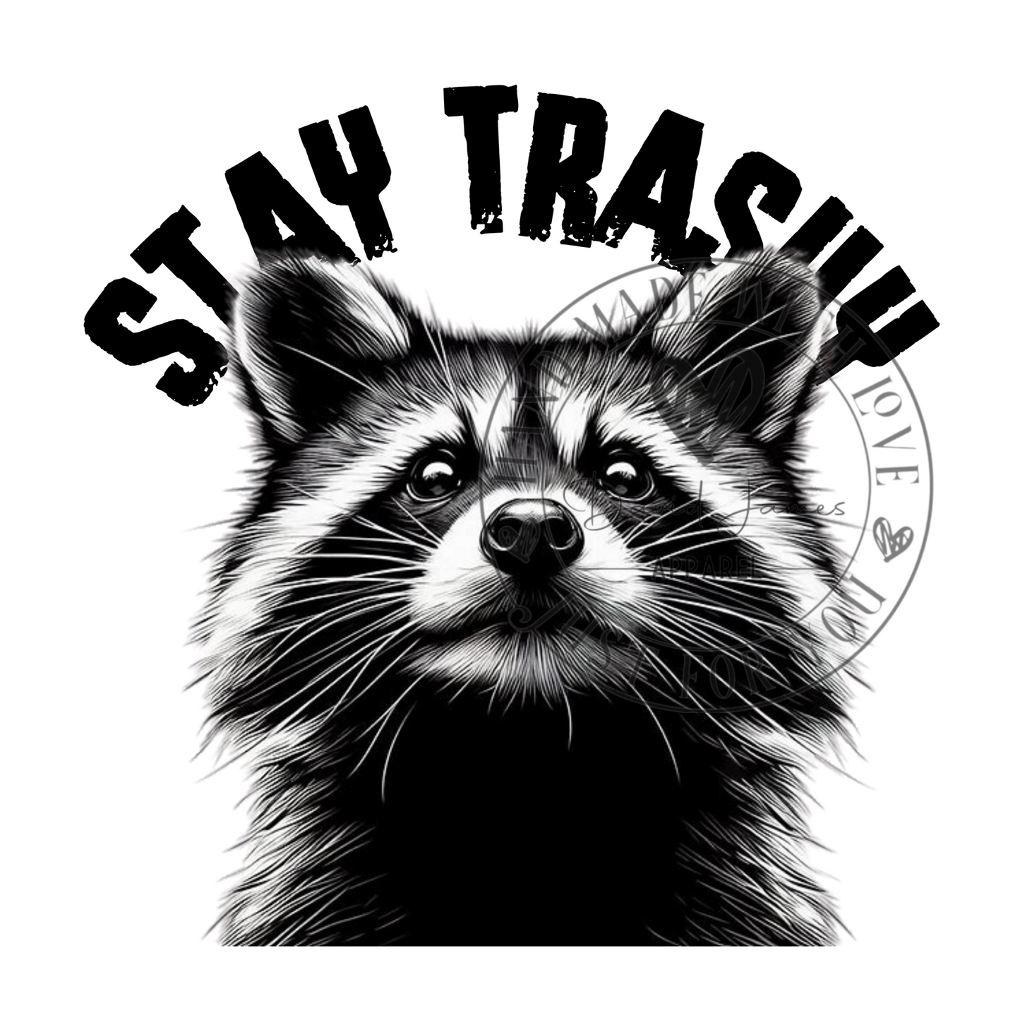 DIGITAL DOWNLOAD PNG | STAY TRASHY | Raccoon | Feral