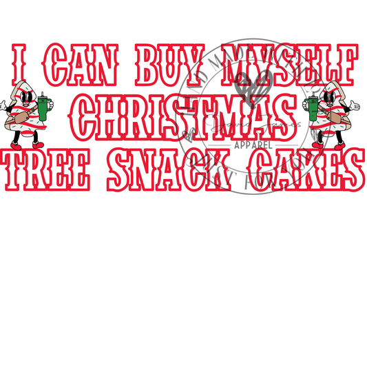 DIGITAL DOWNLOAD PNG| I can buy myself Christmas tree snack cakes