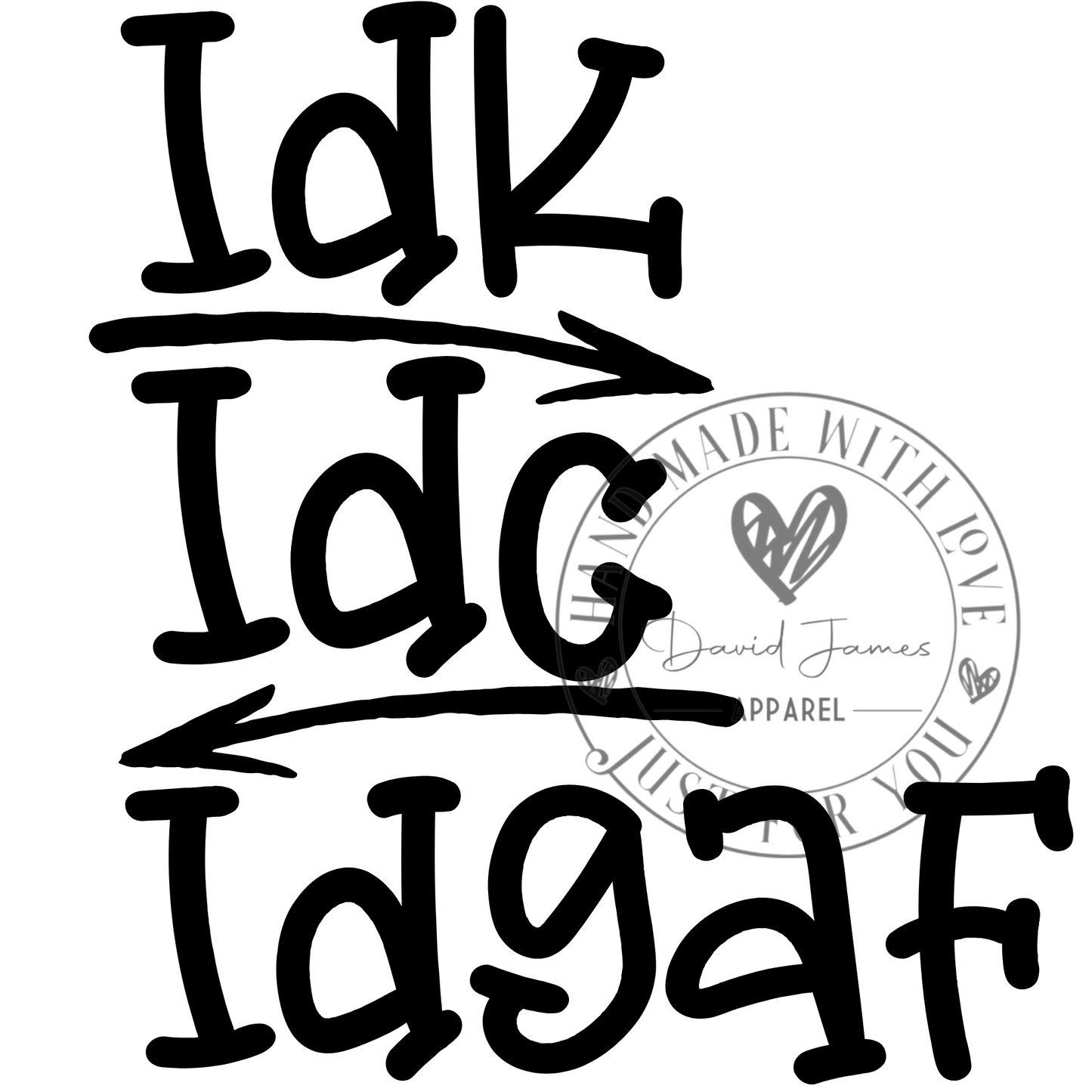 DIGITAL DOWNLOAD PNG | IDK IDC IDGAF