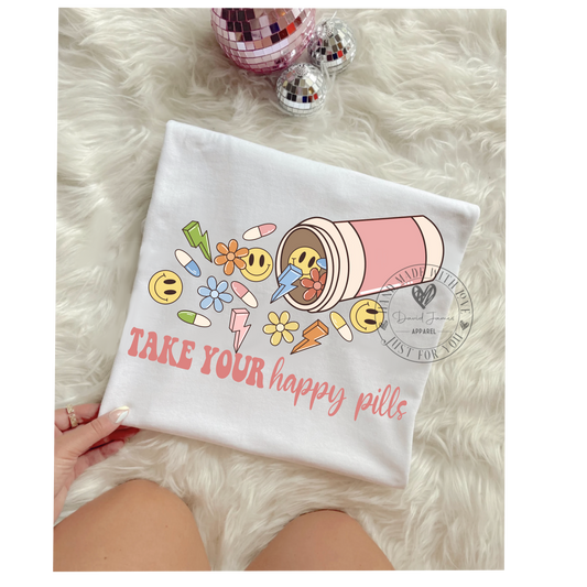 Take your happy pills | Direct to film transfer |DTF