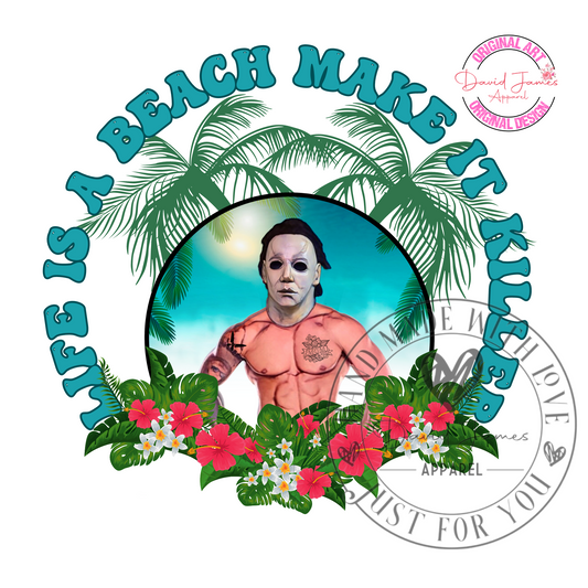 DIGITAL DOWNLOAD |PNG Michael Myers | Life is a beach make it killer