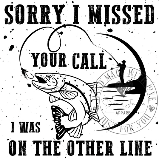 DIGITAL DOWNLOAD PNG |Sorry I missed your call I was on the other line