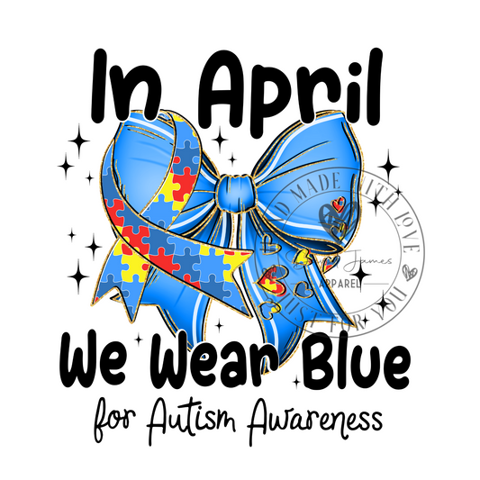 DIGITAL DOWNLOAD PNG | In April we wear Blue | Autism Awareness