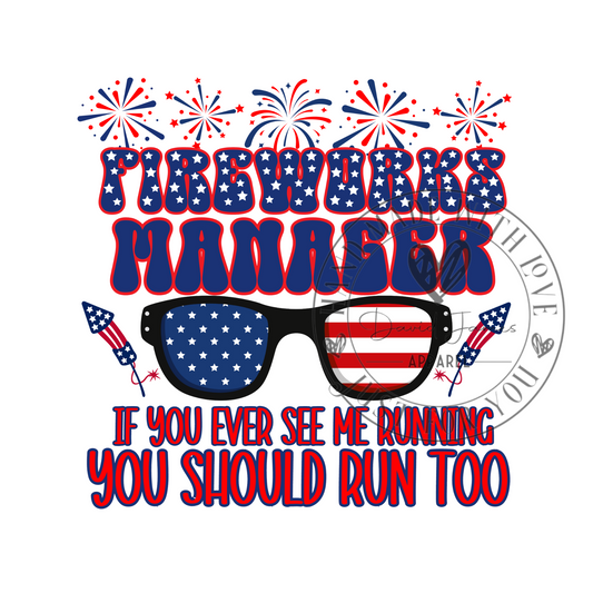 DIGITAL DOWNLOAD PNG | Fireworks Manager If you see me running you should be too