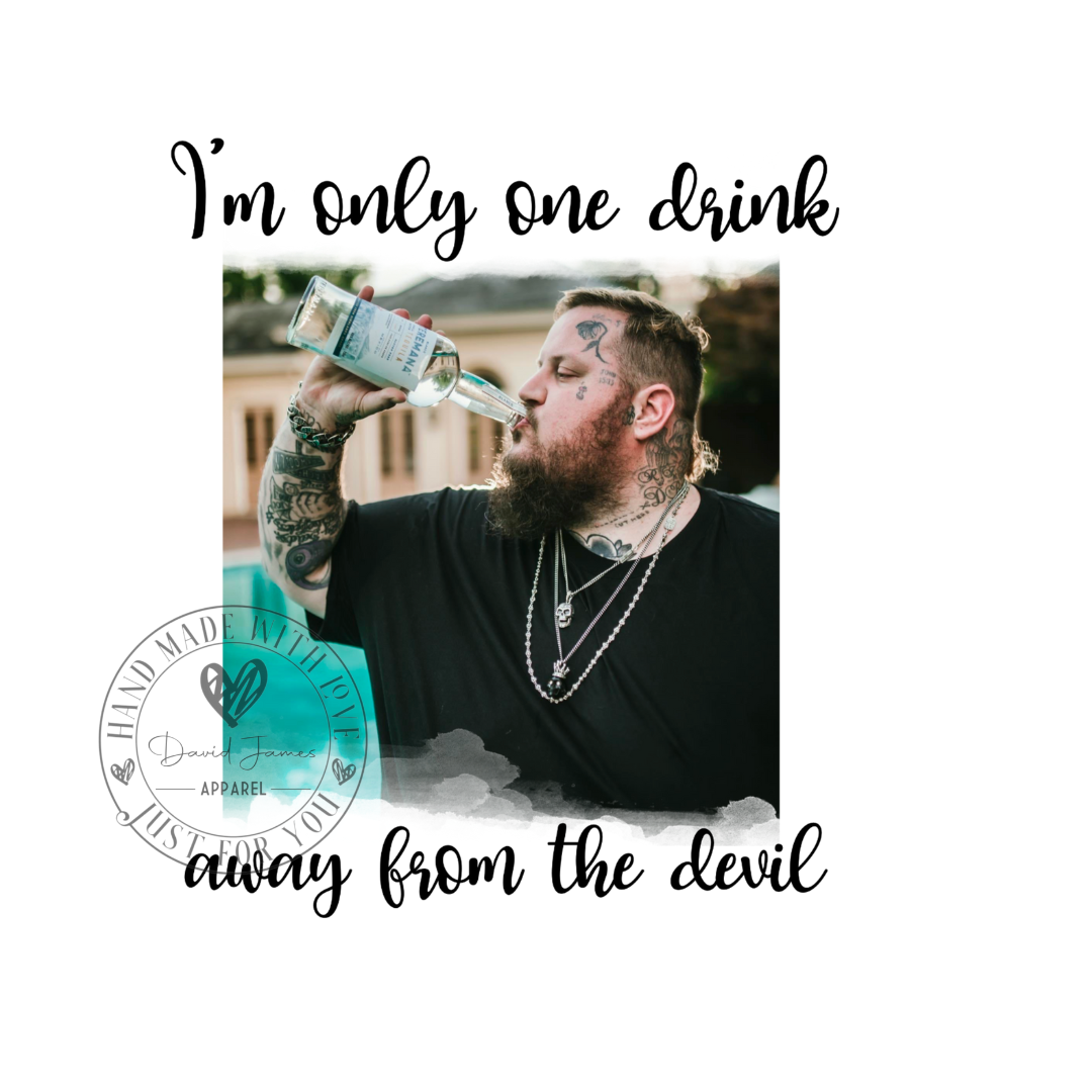 DIGITAL DOWNLOAD PNG |Only one drink away from the devil |Jelly Roll