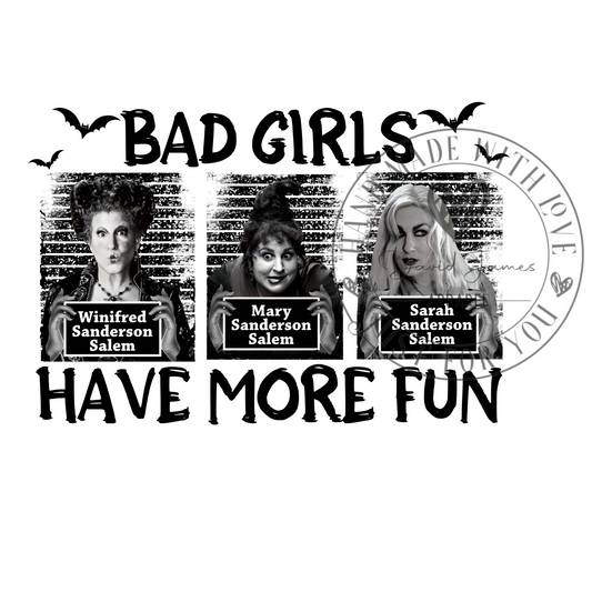 DIGITAL DOWNLOAD PNG | Bad Girls have more fun |Sanderson sister mug shot