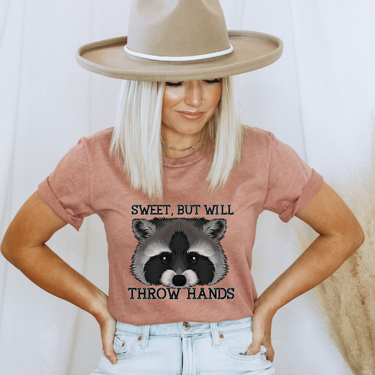Sweet, But will throw hands |Raccoon |Direct to film transfer |DTF