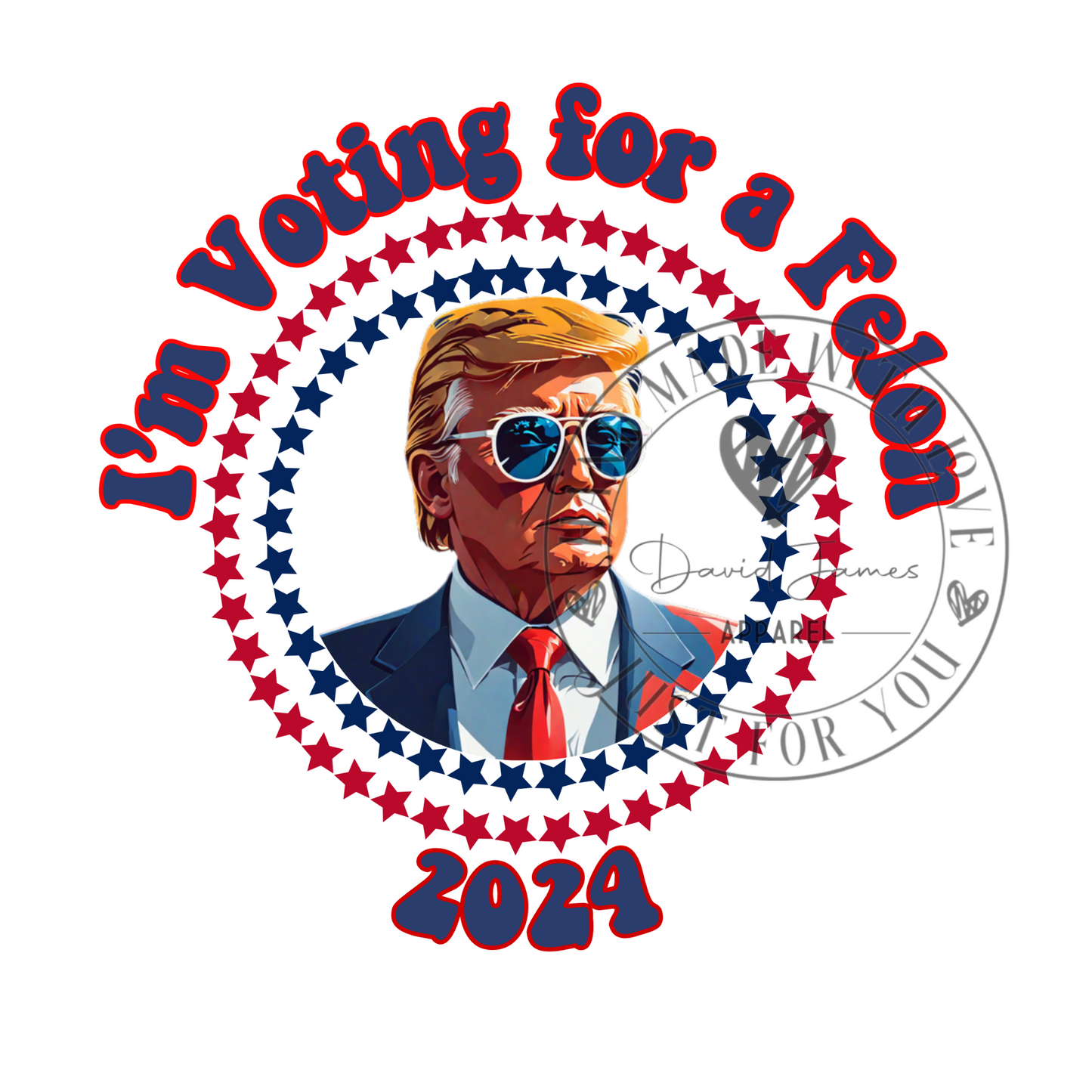 DIGITAL DOWNLOAD PNG | Trump 2024 | I'm voting for a felon | Republican gift