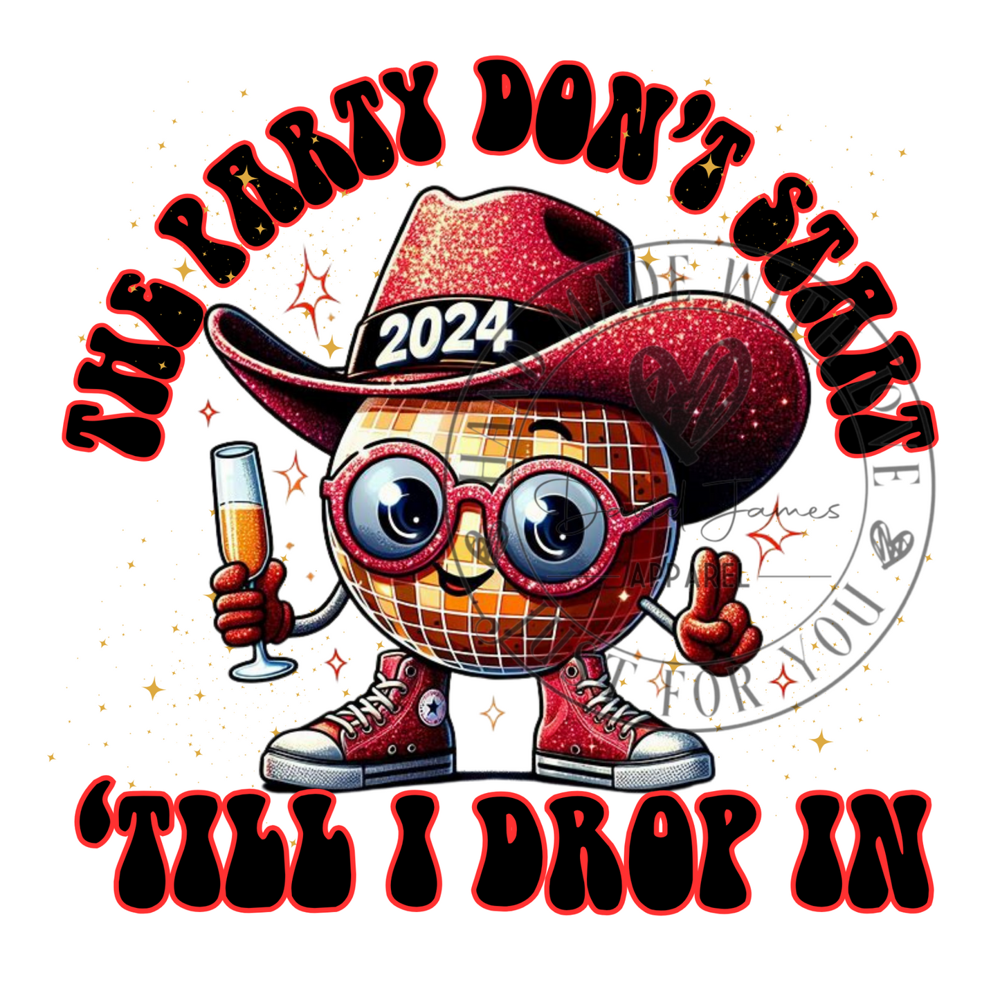 DIGITAL DOWNLOAD PNG| The party don't start 'till I drop in |Red sparkle cowboys hat| New Years 2024