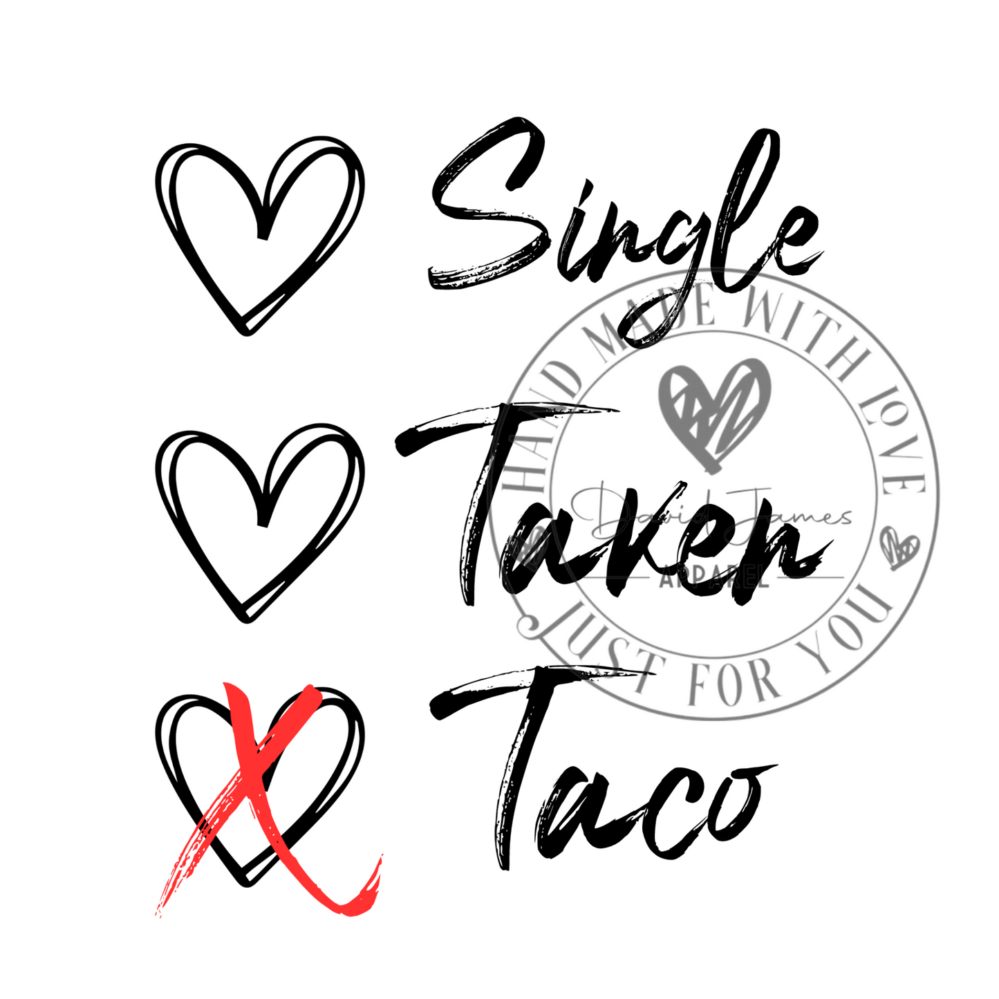 DIGITAL DOWNLOAD PNG | Single Taken Taco | Valentines day |anti- valentines day