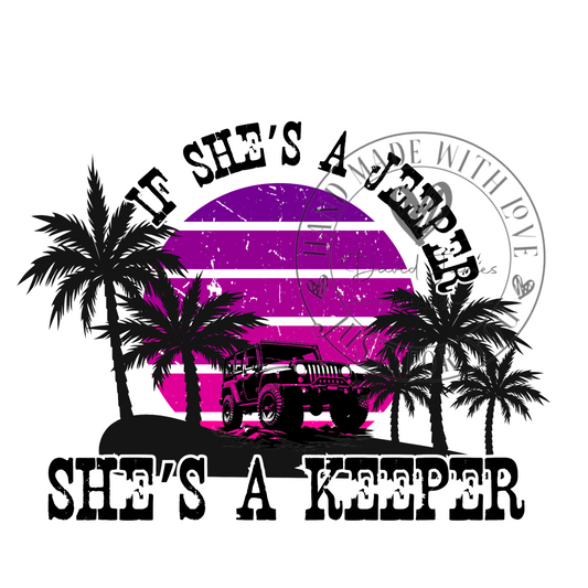 DIGITAL DOWNLOAD PNG | If she's a Keeper she's a keeper | Jeep lover