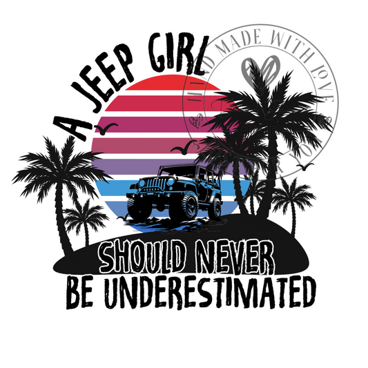 DIGITAL DOWNLOAD PNG | A Jeep Girl Should never be underestimated |Jeep Lover