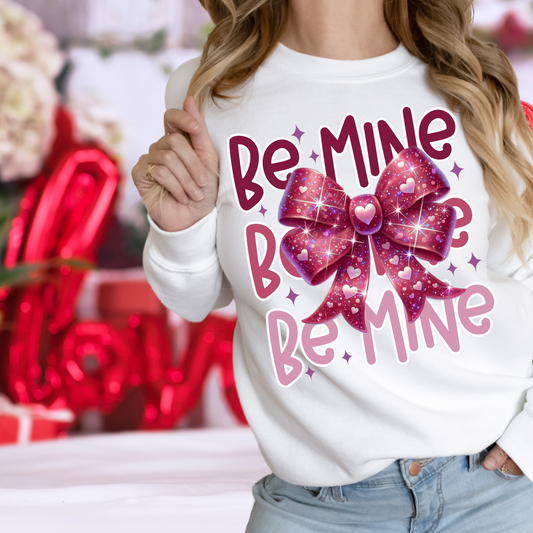 Be Mine pink bow| Valentine’s Day |Direct To Film Transfer |DTF
