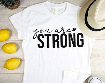 Your Are Strong |Screen Print Transfer