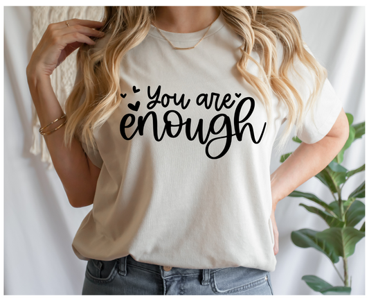 Inspiration Quote Transfer, You are enough, Screen Print Transfer Inspirational