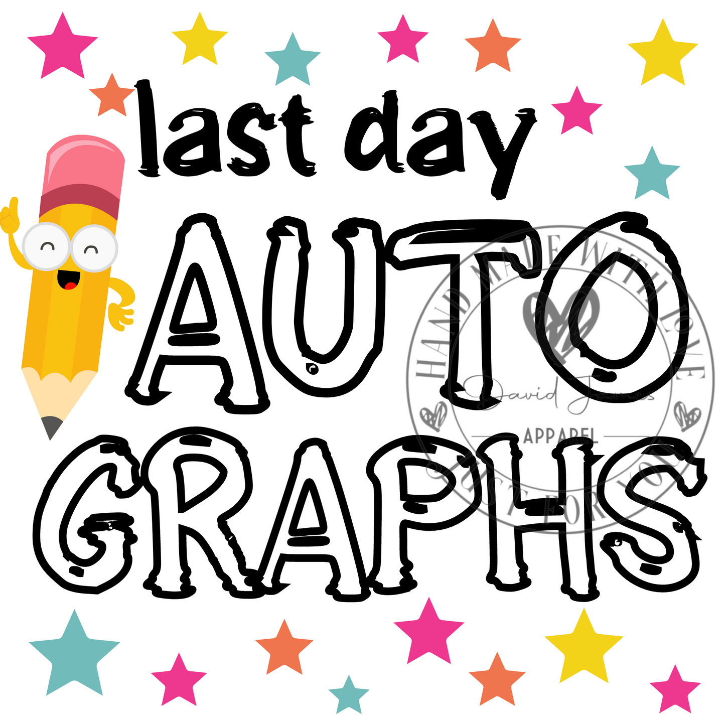 DIGITAL DOWNLOAD PNG Last day Autograghs