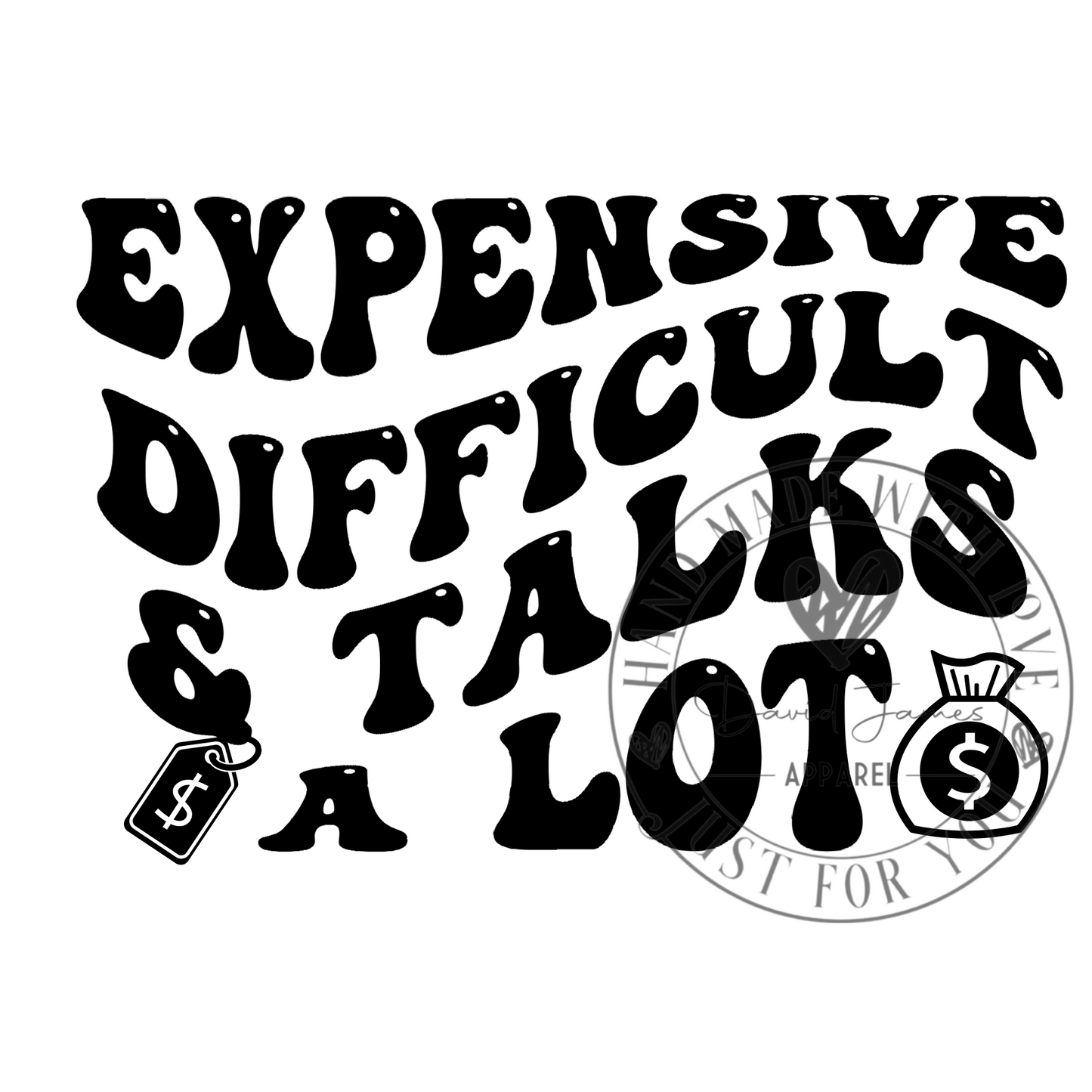 DIGITAL DOWNLOAD PNG Expensive difficult & talks a lot